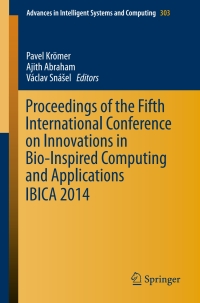 Cover image: Proceedings of the Fifth International Conference on Innovations in Bio-Inspired Computing and Applications IBICA 2014 9783319081557