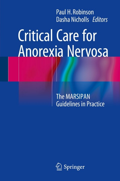 Critical Care for Anorexia Nervosa: The MARSIPAN Guidelines in Practice - FULL INSTANT DOWNLOAD | PDF DOCX EPUB