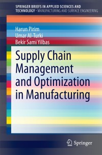 Cover image: Supply Chain Management and Optimization in Manufacturing 9783319081823