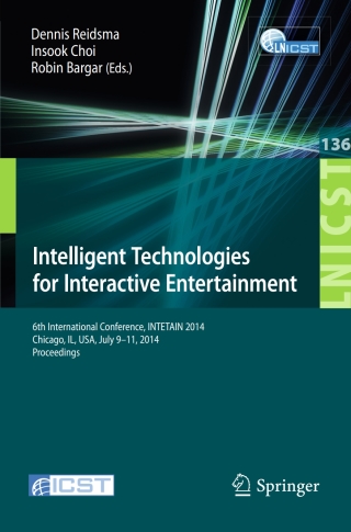 Cover image: Intelligent Technologies for Interactive Entertainment 9783319081885