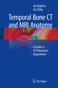 Immagine di copertina: Temporal Bone CT and MRI Anatomy 9783319082417