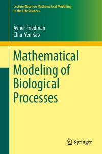 表紙画像: Mathematical Modeling of Biological Processes 9783319083131