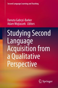 Imagen de portada: Studying Second Language Acquisition from a Qualitative Perspective 9783319083520