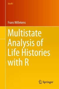 Cover image: Multistate Analysis of Life Histories with R 9783319083827
