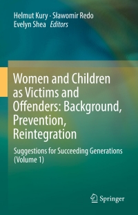 Titelbild: Women and Children as Victims and Offenders: Background, Prevention, Reintegration 9783319083971