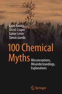 Imagen de portada: 100 Chemical Myths 9783319084183