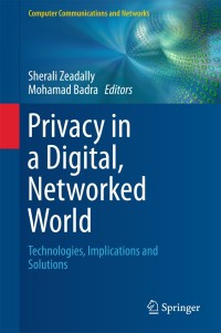 Cover image: Privacy in a Digital, Networked World 9783319084695