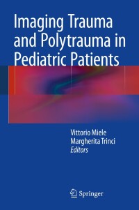 Cover image: Imaging Trauma and Polytrauma in Pediatric Patients 9783319085234