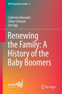 Imagen de portada: Renewing the Family: A History of the Baby Boomers 9783319085449