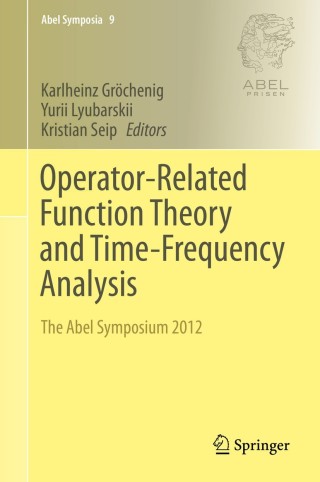 表紙画像: Operator-Related Function Theory and Time-Frequency Analysis 9783319085562