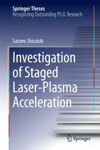 Imagen de portada: Investigation of Staged Laser-Plasma Acceleration 9783319085685