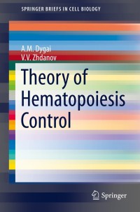 表紙画像: Theory of Hematopoiesis Control 9783319085838