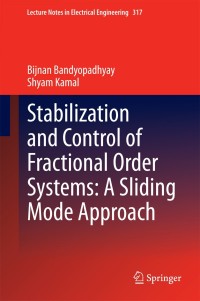 Titelbild: Stabilization and Control of Fractional Order Systems: A Sliding Mode Approach 9783319086200