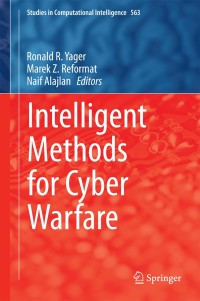 Cover image: Intelligent Methods for Cyber Warfare 9783319086231