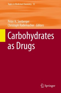 Omslagafbeelding: Carbohydrates as Drugs 9783319086743