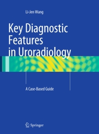 صورة الغلاف: Key Diagnostic Features in Uroradiology 9783319087764