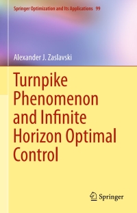Immagine di copertina: Turnpike Phenomenon and Infinite Horizon Optimal Control 9783319088273