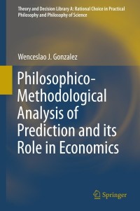 Omslagafbeelding: Philosophico-Methodological Analysis of Prediction and its Role in Economics 9783319088846