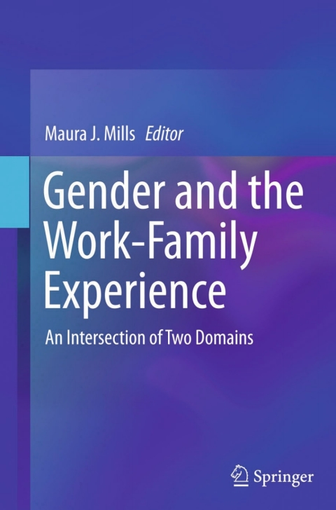 Gender and the Work-Family Experience: An Intersection of Two Domains - FULL INSTANT DOWNLOAD | PDF DOCX EPUB