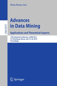 Imagen de portada: Advances in Data Mining: Applications and Theoretical Aspects 9783319089751