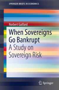 صورة الغلاف: When Sovereigns Go Bankrupt 9783319089874