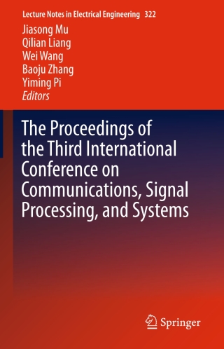 Imagen de portada: The Proceedings of the Third International Conference on Communications, Signal Processing, and Systems 9783319089904