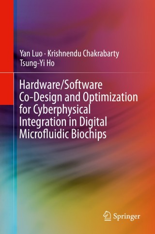 Imagen de portada: Hardware/Software Co-Design and Optimization for Cyberphysical Integration in Digital Microfluidic Biochips 9783319090054
