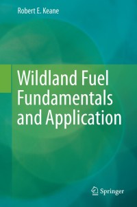 Imagen de portada: Wildland Fuel Fundamentals and Applications 9783319090146