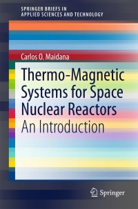 Cover image: Thermo-Magnetic Systems for Space Nuclear Reactors 9783319090290