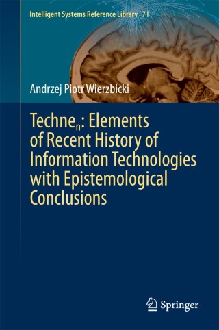 Imagen de portada: Technen: Elements of Recent History of Information Technologies with Epistemological Conclusions 9783319090320