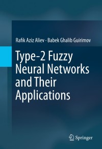 Titelbild: Type-2 Fuzzy Neural Networks and Their Applications 9783319090719