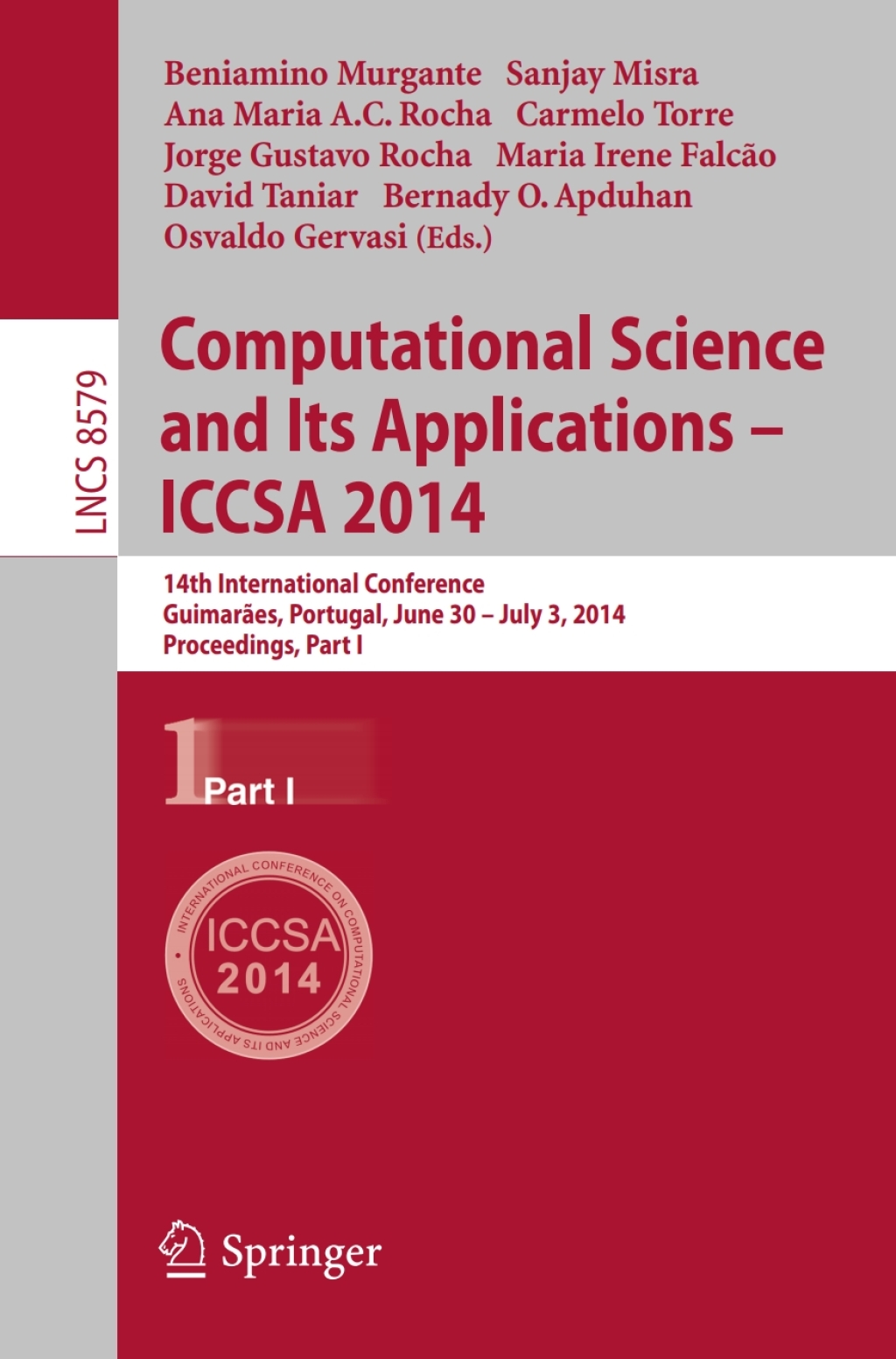 Computational Science and Its Applications – ICCSA 2014 14th International Conference, Guimarães, Portugal, June 30 – July 3, 204, Proceedings, Part I