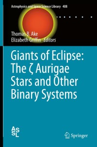 Imagen de portada: Giants of Eclipse: The ζ Aurigae Stars and Other Binary Systems 9783319091976