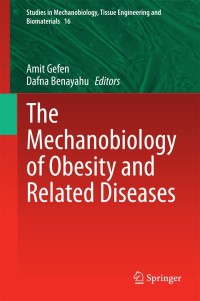 صورة الغلاف: The Mechanobiology of Obesity and Related Diseases 9783319093352