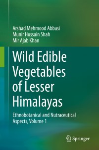 Cover image: Wild Edible Vegetables of Lesser Himalayas 9783319095424