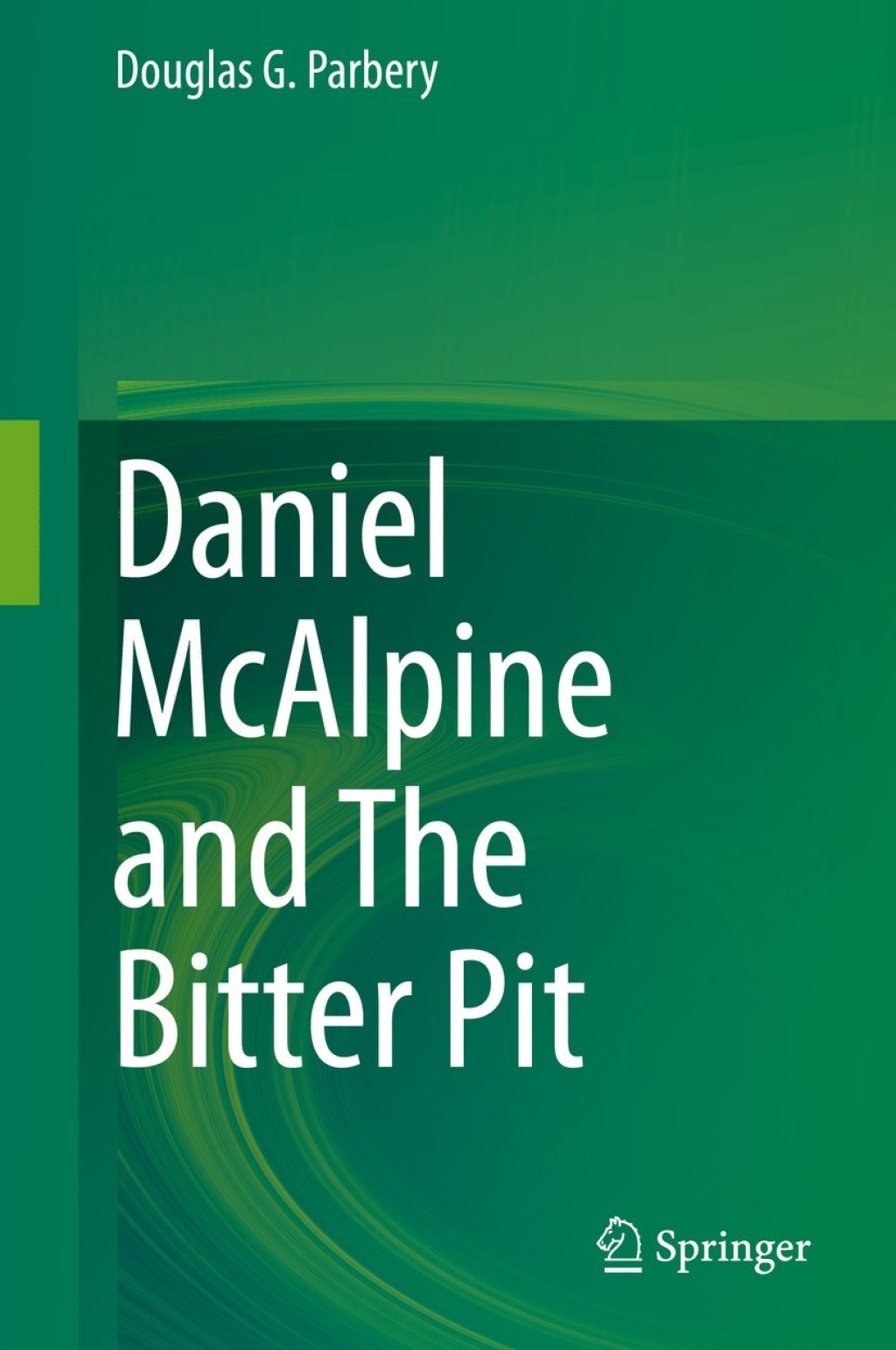 Daniel McAlpine and The Bitter Pit