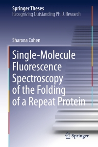 表紙画像: Single-Molecule Fluorescence Spectroscopy of the Folding of a Repeat Protein 9783319095578