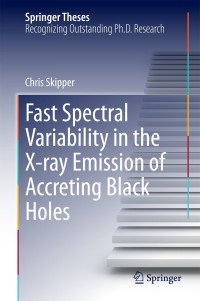 Imagen de portada: Fast Spectral Variability in the X-ray Emission of Accreting Black Holes 9783319095868