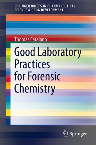 Cover image: Good Laboratory Practices for Forensic Chemistry 9783319097244