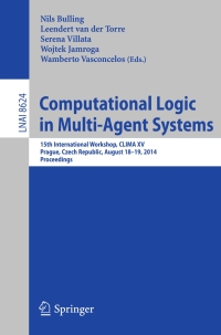 صورة الغلاف: Computational Logic in Multi-Agent Systems 9783319097633