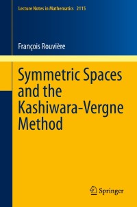 Cover image: Symmetric Spaces and the Kashiwara-Vergne Method 9783319097725