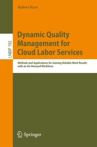 Cover image: Dynamic Quality Management for Cloud Labor Services 9783319097756