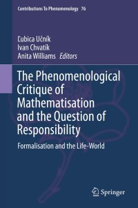 Titelbild: The Phenomenological Critique of Mathematisation and the Question of Responsibility 9783319098272
