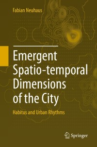 Cover image: Emergent Spatio-temporal Dimensions of the City 9783319098487