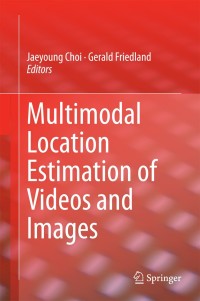 Imagen de portada: Multimodal Location Estimation of Videos and Images 9783319098609