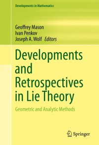 Omslagafbeelding: Developments and Retrospectives in Lie Theory 9783319099330