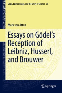 Cover image: Essays on Gödel’s Reception of Leibniz, Husserl, and Brouwer 9783319100302