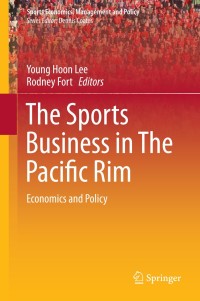 表紙画像: The Sports Business in The Pacific Rim 9783319100364