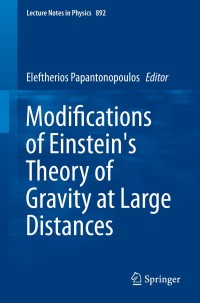 Imagen de portada: Modifications of Einstein's Theory of Gravity at Large Distances 9783319100692