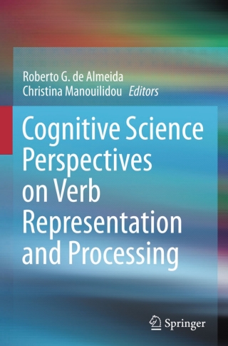 Cover image: Cognitive Science Perspectives on Verb Representation and Processing 9783319101118